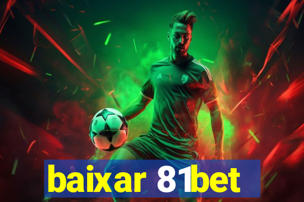 baixar 81bet